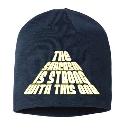 The Sarcasm Is Strong With This One Sustainable Beanie