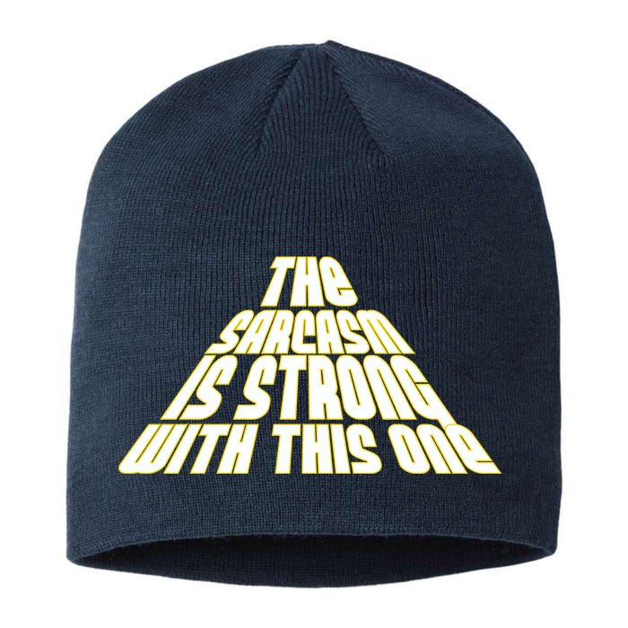 The Sarcasm Is Strong With This One Sustainable Beanie