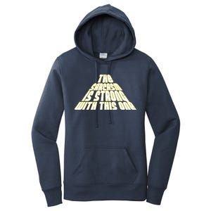 The Sarcasm Is Strong With This One Women's Pullover Hoodie