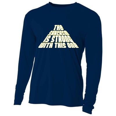 The Sarcasm Is Strong With This One Cooling Performance Long Sleeve Crew