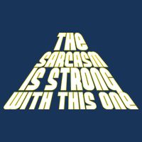 The Sarcasm Is Strong With This One Youth Performance Sprint T-Shirt