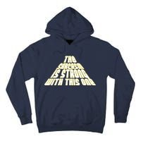 The Sarcasm Is Strong With This One Tall Hoodie