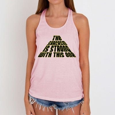 The Sarcasm Is Strong With This One Women's Knotted Racerback Tank