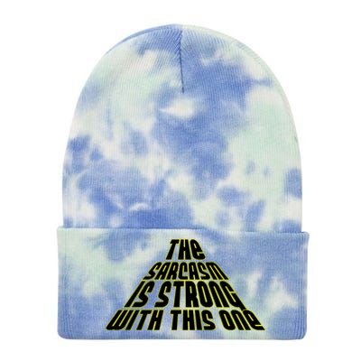 The Sarcasm Is Strong With This One Tie Dye 12in Knit Beanie