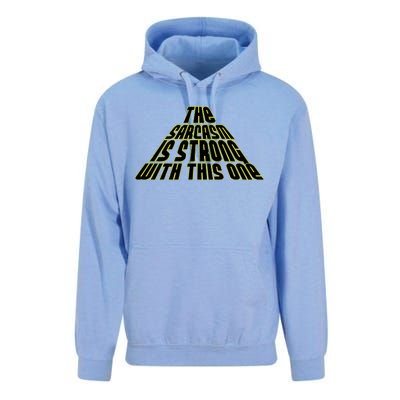 The Sarcasm Is Strong With This One Unisex Surf Hoodie