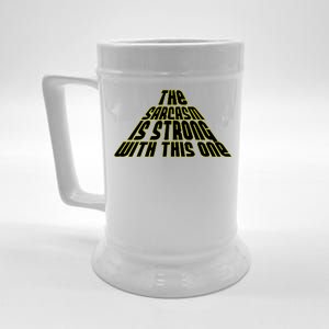 The Sarcasm Is Strong With This One Beer Stein