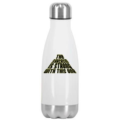 The Sarcasm Is Strong With This One Stainless Steel Insulated Water Bottle