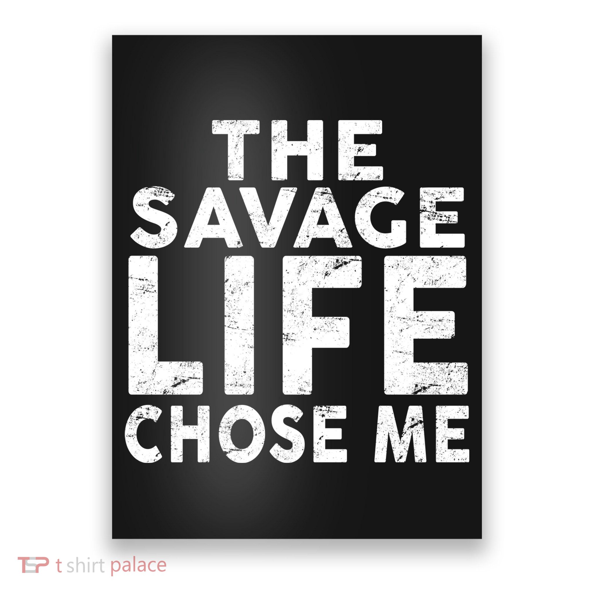 The Savage Life Chose Me Poster