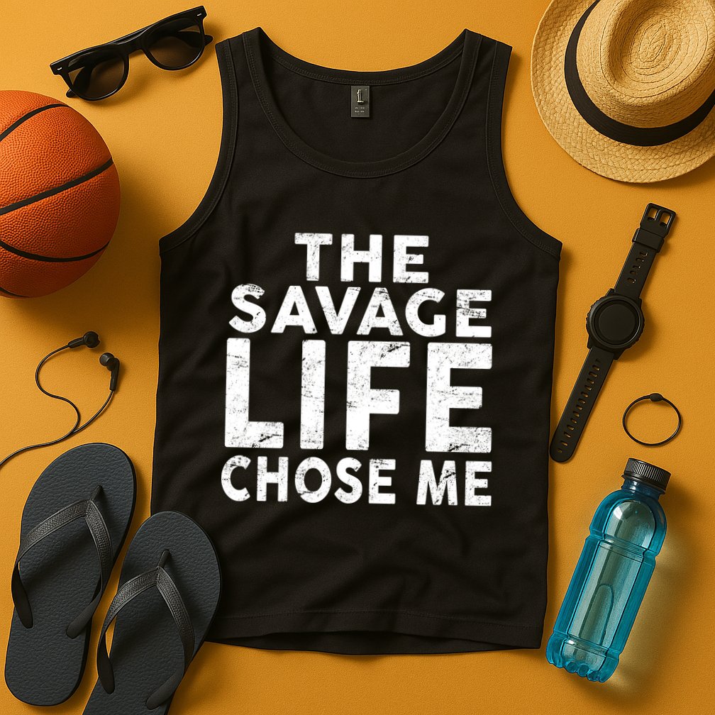The Savage Life Chose Me Tank Top