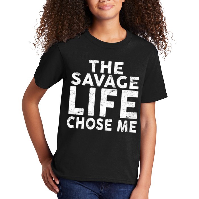 The Savage Life Chose Me Kids T-Shirt