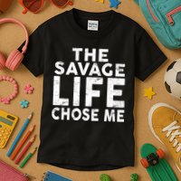 The Savage Life Chose Me Kids T-Shirt