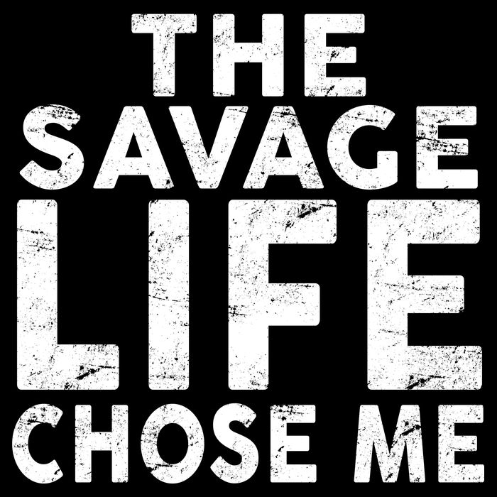 The Savage Life Chose Me Kids T-Shirt