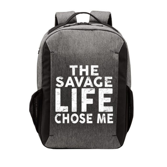 The Savage Life Chose Me Vector Backpack