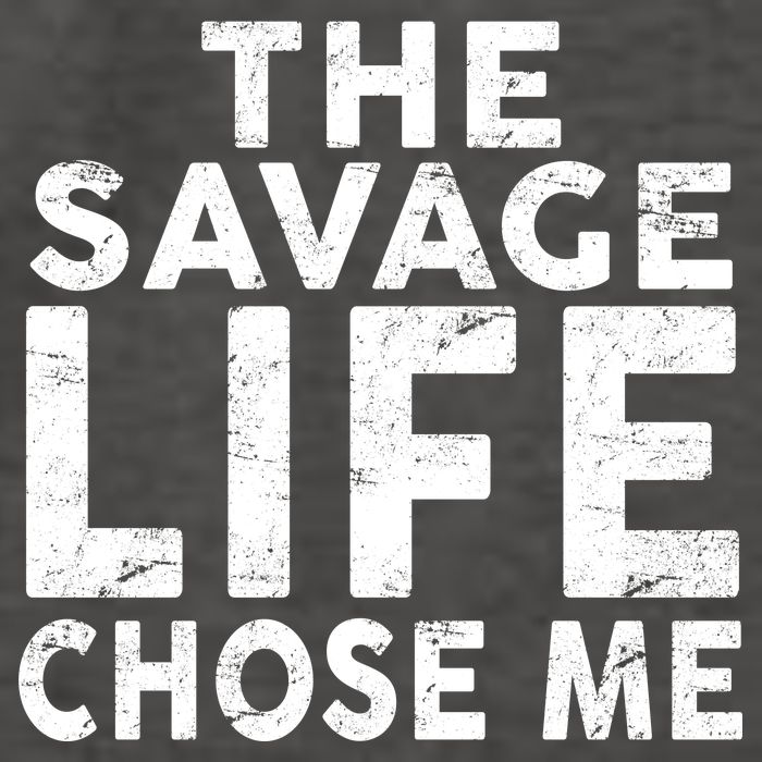 The Savage Life Chose Me Vector Backpack
