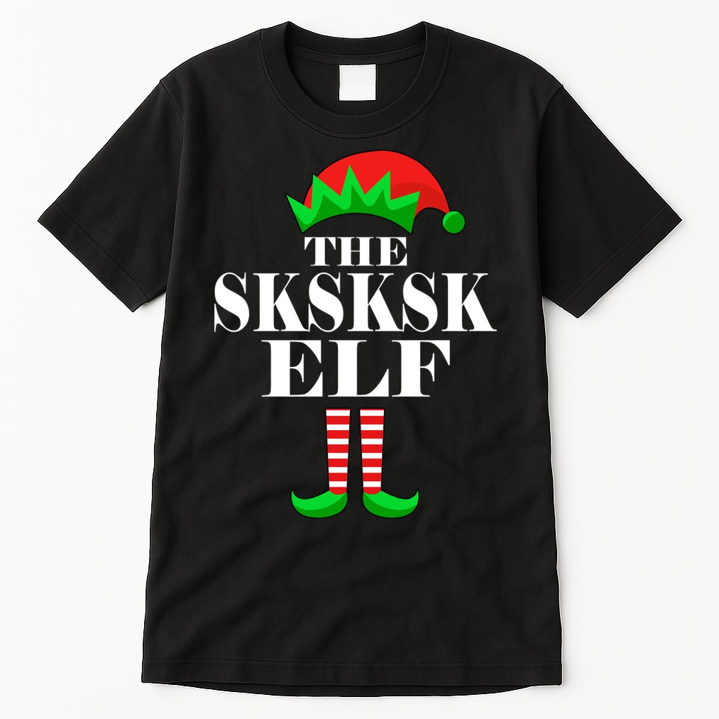 The SKSKSK Elf Funny Christmas Matching Tall T-Shirt