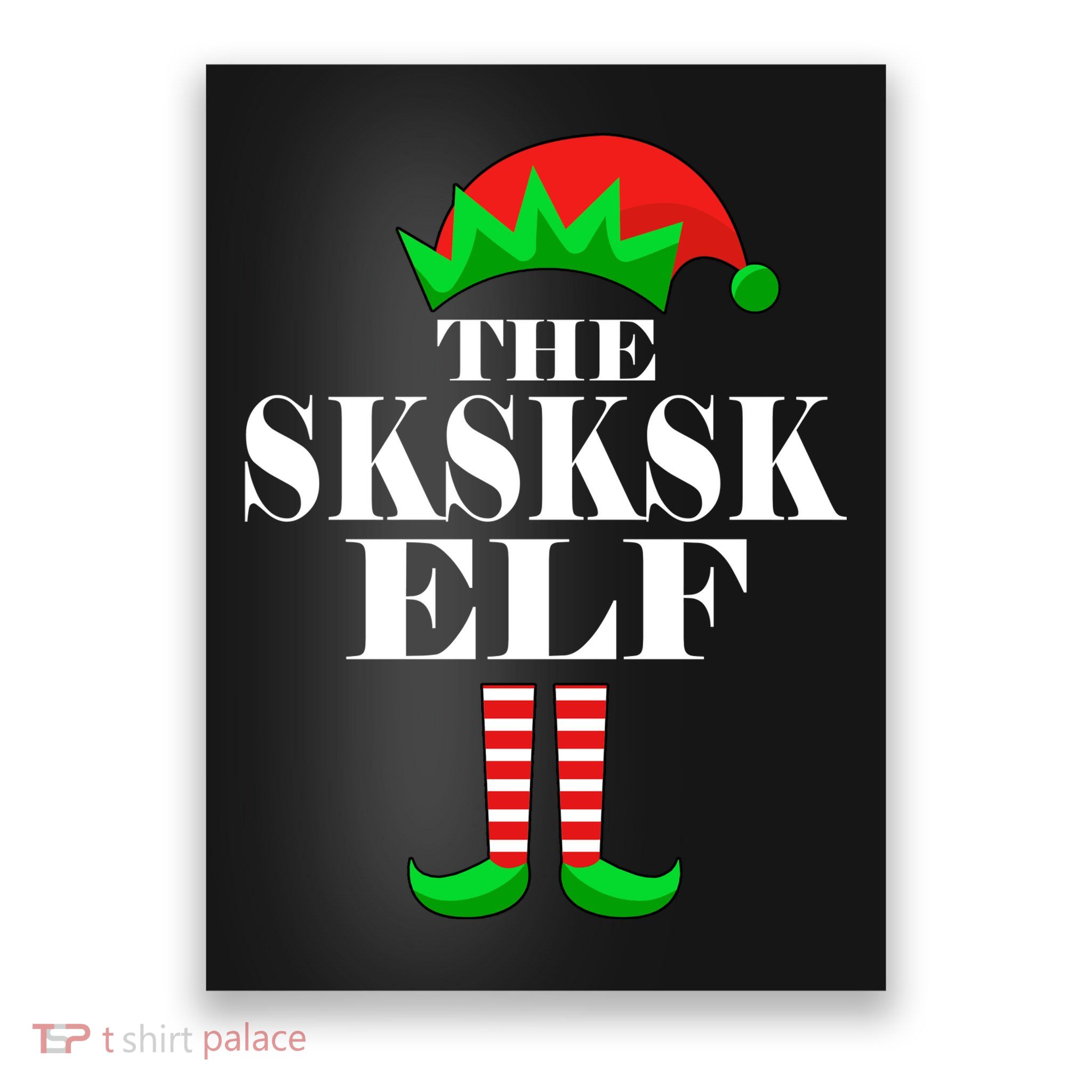 The SKSKSK Elf Funny Christmas Matching Poster