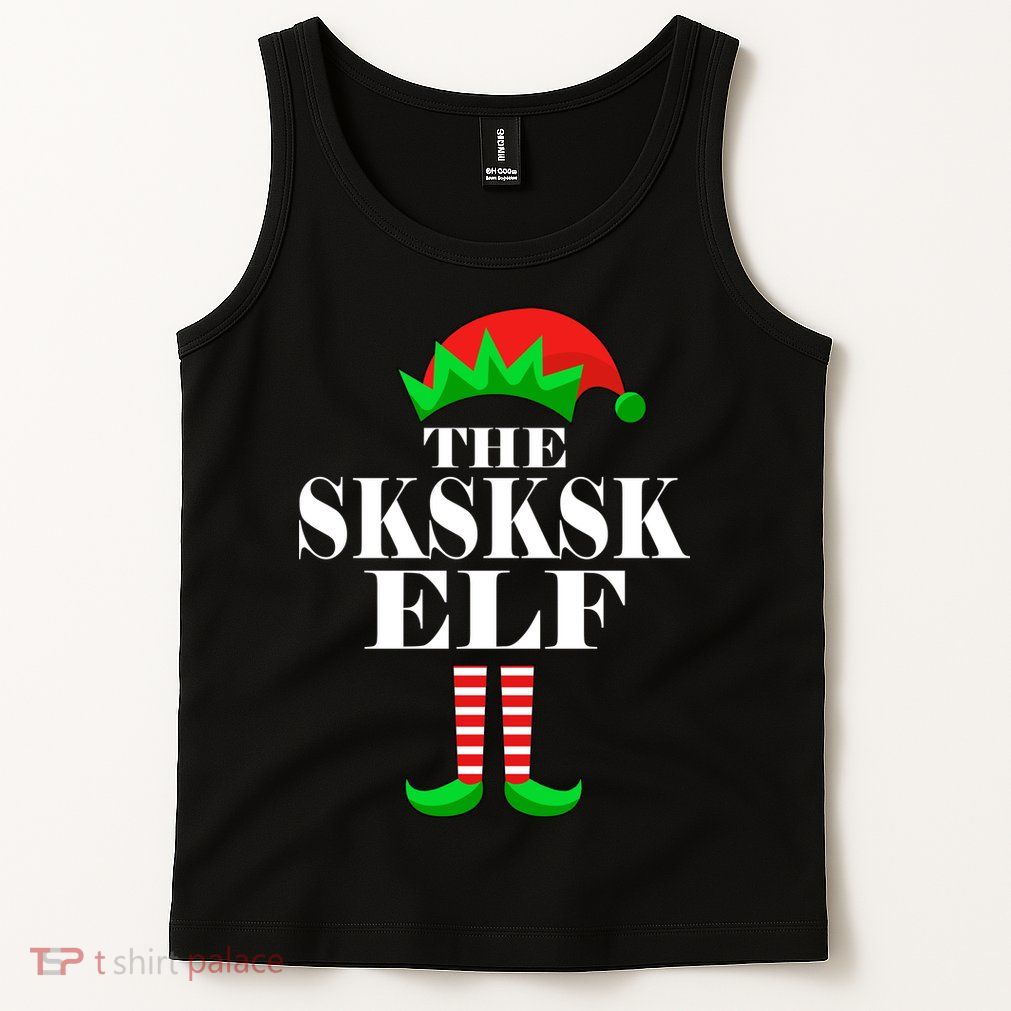 The SKSKSK Elf Funny Christmas Matching Tank Top