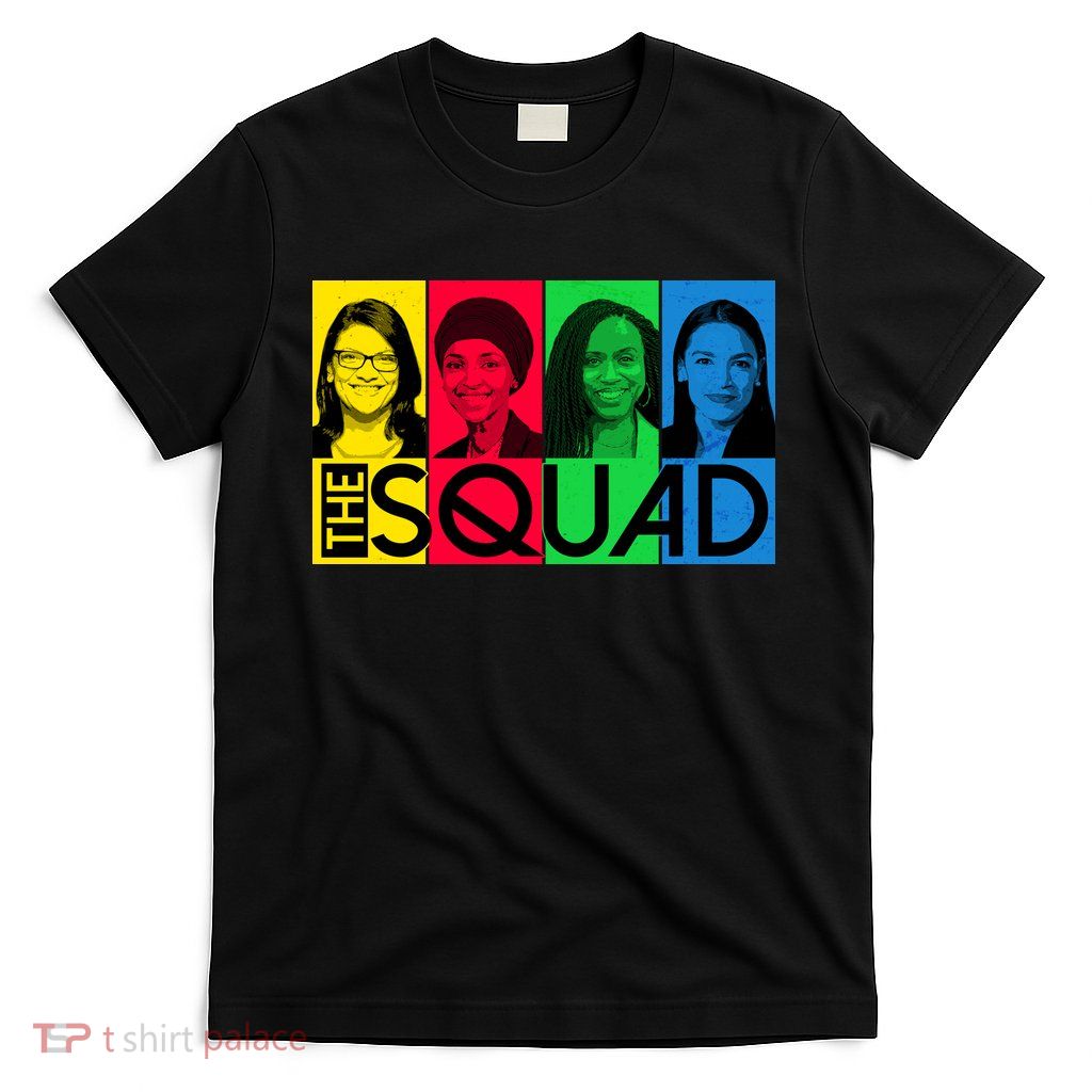 The Squad AOC Ilhan Omar Tlaib Pressley T-Shirt