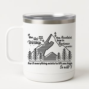 The Stars And Mountains Worship Him 12 oz Stainless Steel Tumbler Cup