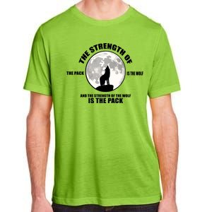 The Strength Of The Pack Is The Wolf Saying Adult ChromaSoft Performance T-Shirt