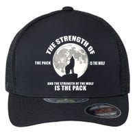 The Strength Of The Pack Is The Wolf Saying Flexfit Unipanel Trucker Cap