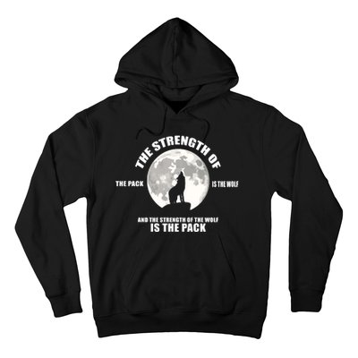 The Strength Of The Pack Is The Wolf Saying Hoodie