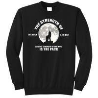 The Strength Of The Pack Is The Wolf Saying Sweatshirt