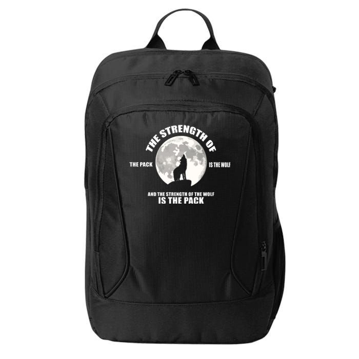 The Strength Of The Pack Is The Wolf Saying City Backpack