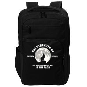 The Strength Of The Pack Is The Wolf Saying Impact Tech Backpack