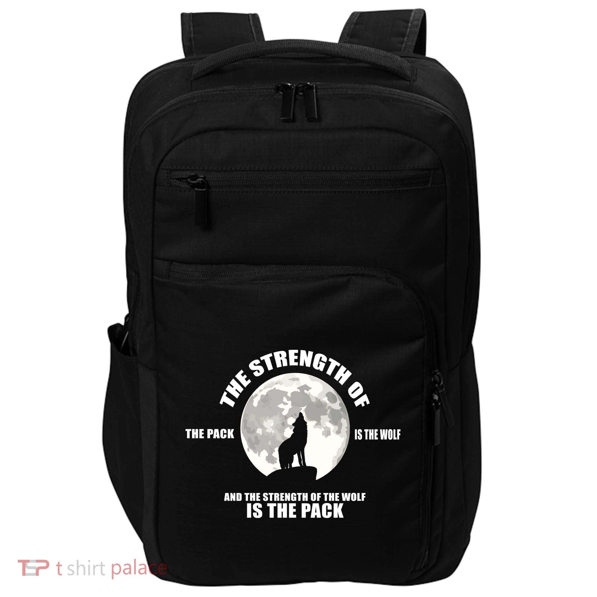 The Strength Of The Pack Is The Wolf Saying Impact Tech Backpack