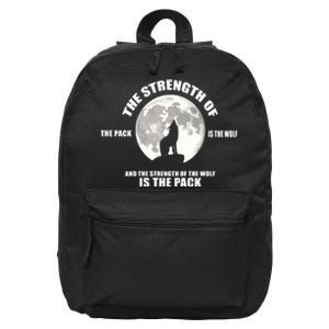 The Strength Of The Pack Is The Wolf Saying 16 in Basic Backpack