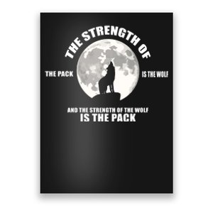 The Strength Of The Pack Is The Wolf Saying Poster