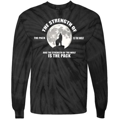 The Strength Of The Pack Is The Wolf Saying Tie-Dye Long Sleeve Shirt