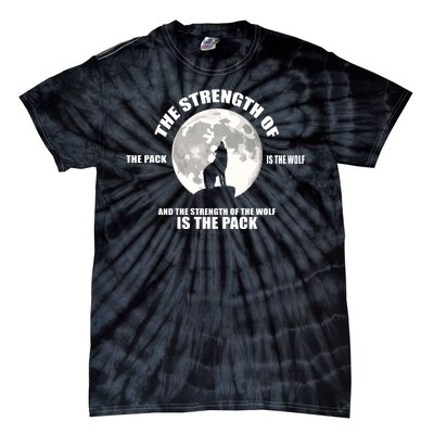 The Strength Of The Pack Is The Wolf Saying Tie-Dye T-Shirt