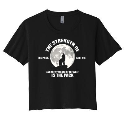 The Strength Of The Pack Is The Wolf Saying Women's Crop Top Tee