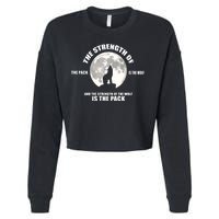 The Strength Of The Pack Is The Wolf Saying Cropped Pullover Crew