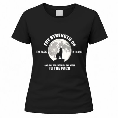 The Strength Of The Pack Is The Wolf Saying Women's T-Shirt