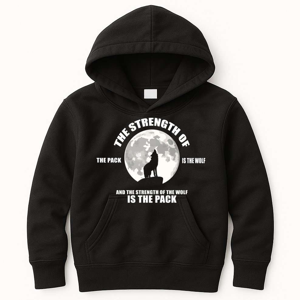 The Strength Of The Pack Is The Wolf Saying Kids Hoodie