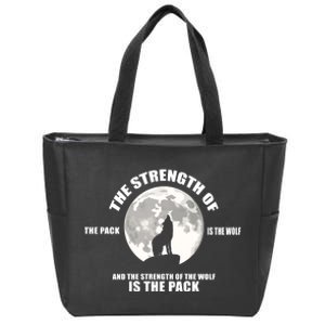 The Strength Of The Pack Is The Wolf Saying Zip Tote Bag