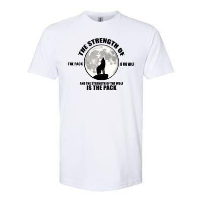 The Strength Of The Pack Is The Wolf Saying Softstyle CVC T-Shirt