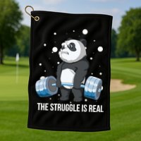 The Struggle Is Real Panda Golf Towel