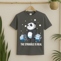 The Struggle Is Real Panda T-Shirt