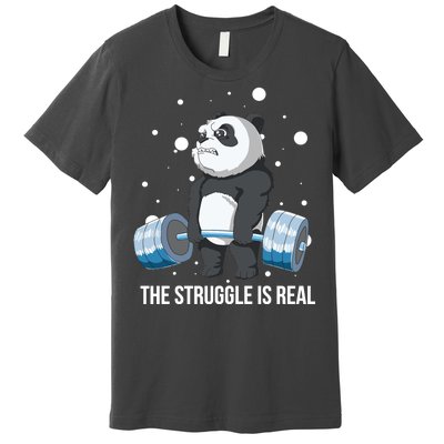 The Struggle Is Real Panda Premium T-Shirt