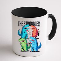 The Struggle Is Real T-Rex Problems Mug