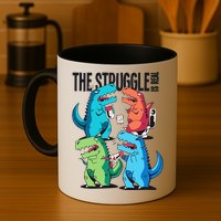 The Struggle Is Real T-Rex Problems Mug