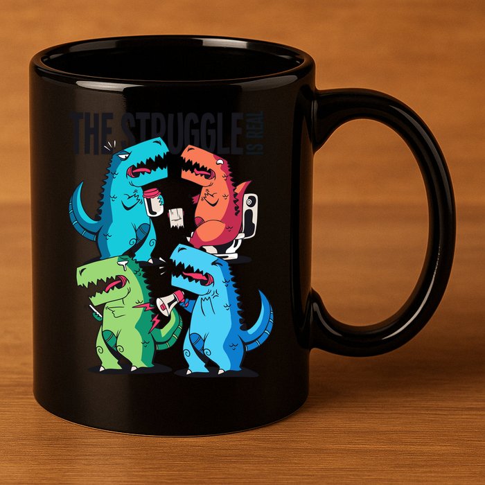 The Struggle Is Real T-Rex Problems 11oz C Handle Ceramic Mug