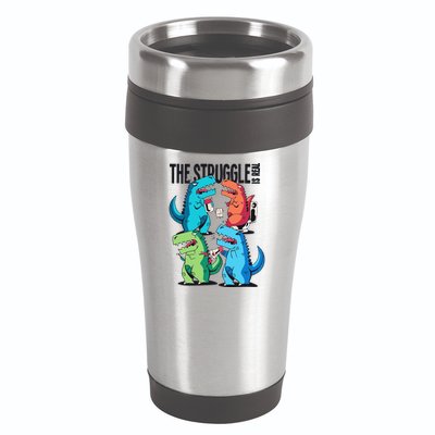 The Struggle Is Real T-Rex Problems 16oz Travel Tumbler