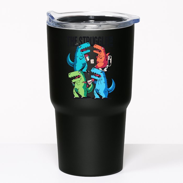 The Struggle Is Real T-Rex Problems Tumbler