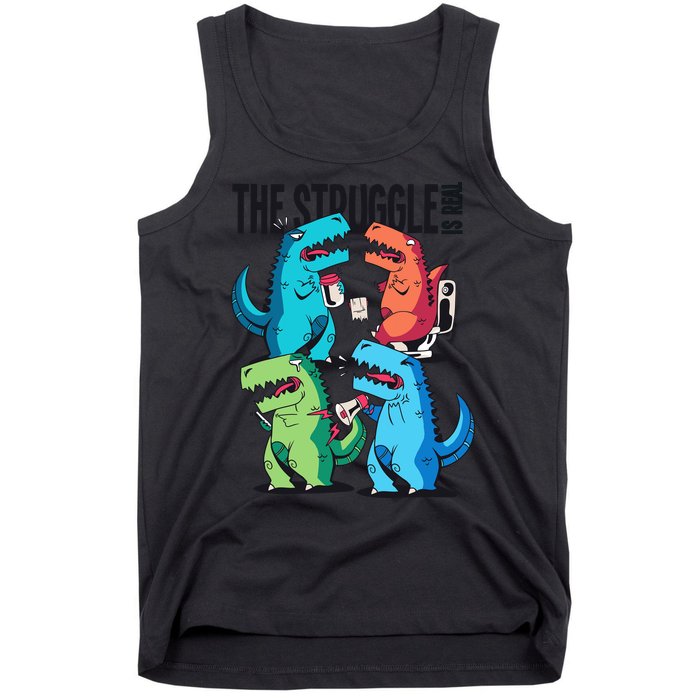 The Struggle Is Real T-Rex Problems Tank Top