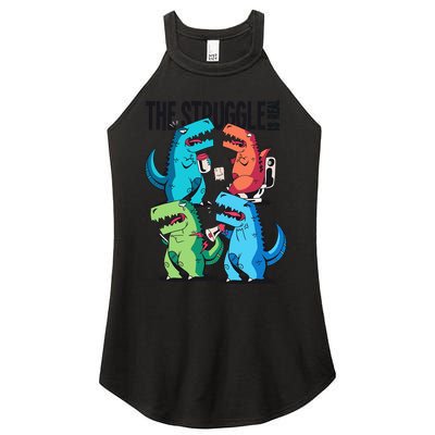 The Struggle Is Real T-Rex Problems Women's Perfect Tri Rocker Tank